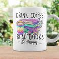 Drink Coffee Read Books And Be Happy Graphic Print Coffee Mug Gifts ideas Drink Coffee Read Books And Be Happy Graphic Print Coffee Mug Gifts ideas