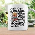 Did You Even Return Your Books Librarian Library Graphic Print Coffee Mug Gifts ideas Did You Even Return Your Books Librarian Library Graphic Print Coffee Mug Gifts ideas