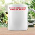 Feminism Feminist Book Lover I Love Books And Women's Rights Graphic Print Coffee Mug Gifts ideas Feminism Feminist Book Lover I Love Books And Women's Rights Graphic Print Coffee Mug Gifts ideas