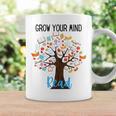 Grow Your Mind Read Reading Tree Books Librarian Teacher For Men Women Girls Kids Graphic Print Coffee Mug Gifts ideas