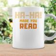 Ha-Ha Made You Read Book Club Prank Graphic Print Coffee Mug Gifts ideas