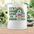 IT S Good Luck To Read Book Lover Graphic Print Coffee Mug Gifts ideas IT S Good Luck To Read Book Lover Graphic Print Coffee Mug Gifts ideas