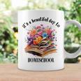 Its A Beautiful Day To Homeschool Books Flowers Graphic Print Coffee Mug Gifts ideas