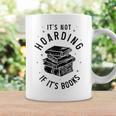 It's Not Hoarding If It's Books Book Lover Reading Graphic Print Coffee Mug Gifts ideas