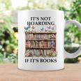 Its Not Hoarding If Its Books Butterfly Bookshelf Book Lover Graphic Print Coffee Mug Gifts ideas Its Not Hoarding If Its Books Butterfly Bookshelf Book Lover Graphic Print Coffee Mug Gifts ideas