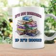 IT'S NOT HOARDING IF IT'S BOOKS FUN BOOK LOVER Graphic Print Coffee Mug Gifts ideas