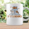 It's Not Hoarding If Its Books Book Lover Bookworm Graphic Print Coffee Mug Gifts ideas