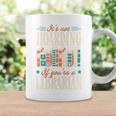 It's Not Hoarding If You'Re A Librarian Books Graphic Print Coffee Mug Gifts ideas