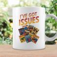 I'Ve Got Issues Comic Book Collecting Comfort Colors Crop Top Graphic Print Coffee Mug Gifts ideas
