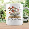 Just One More Chapter Open Book Flowers Graphic Print Coffee Mug Gifts ideas Just One More Chapter Open Book Flowers Graphic Print Coffee Mug Gifts ideas
