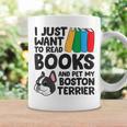 I Just Want To Read Books And Pet My Boston Terrier Graphic Print Coffee Mug Gifts ideas