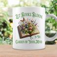 Let Books Bloom In The Garden Of Your Mind Floral Graphic Print Coffee Mug Gifts ideas Let Books Bloom In The Garden Of Your Mind Floral Graphic Print Coffee Mug Gifts ideas