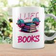 I Lift So I Can Carry More Books Reader Gym Book Lover Graphic Print Coffee Mug Gifts ideas