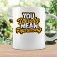 You Literally Mean Figuratively English Book Vocabulary Graphic Print Coffee Mug Gifts ideas