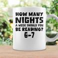 How Many Nights A Week Should You Be Reading 6-7 Book Lover Premium Tri-Blend Graphic Print Coffee Mug Gifts ideas
