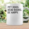 Pet Dogs Read Books Be Happy Graphic Print Coffee Mug Gifts ideas