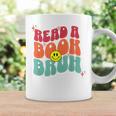 Read A Book Bruh English Teacher Reading Literature For Men Women Graphic Print Coffee Mug Gifts ideas