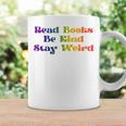 Read Books Be Kind Stay Weird Book Lover Rainbow Graphic Print Coffee Mug Gifts ideas