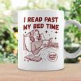 I Read Past My Bed Time Late Night Readers Club Book Lover Graphic Print Coffee Mug Gifts ideas I Read Past My Bed Time Late Night Readers Club Book Lover Graphic Print Coffee Mug Gifts ideas