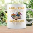 A Well Read Woman Is A Dangerous Creature Book Reader Graphic Print Coffee Mug Gifts ideas