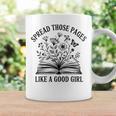 Spread Those Pages Like A Good Girl Book Lover Graphic Print Coffee Mug Gifts ideas Spread Those Pages Like A Good Girl Book Lover Graphic Print Coffee Mug Gifts ideas