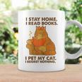 I Stay Home I Read Books I Pet My Cat I Regret Nothing Women Graphic Print Coffee Mug Gifts ideas I Stay Home I Read Books I Pet My Cat I Regret Nothing Women Graphic Print Coffee Mug Gifts ideas