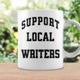 Support Local Author Read Independent Writers Indie Books Graphic Print Coffee Mug Gifts ideas Support Local Author Read Independent Writers Indie Books Graphic Print Coffee Mug Gifts ideas