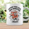 Support Your Local Indie Bookstore Book Cute Character Graphic Print Coffee Mug Gifts ideas