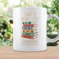 That's What i Do i Read Books And i Know Things Cute Graphic Graphic Print Coffee Mug Gifts ideas