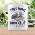 Tired Moms Book Club Reading Mom Coffee Mama Mothers Graphic Print Coffee Mug Gifts ideas