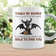 Touch My Books I Will Slap You So Hard Even Google Dragon Graphic Print Coffee Mug Gifts ideas Touch My Books I Will Slap You So Hard Even Google Dragon Graphic Print Coffee Mug Gifts ideas