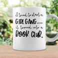 Tried To Start A Girl Gang -Book Club For Women Graphic Print Coffee Mug Gifts ideas