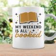 MY WEEKEND IS ALL BOOKED Reading Books Reader Meme Graphic Print Coffee Mug Gifts ideas