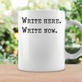 Write Here Write Now Author Book Journalist Novelist For Men Women Graphic Print Coffee Mug Gifts ideas