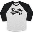 Bruh Baseball Style Number 67 Sports Bro Slang Meme Brother Baseball Raglan Shirt