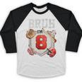 Bruh I'm 8 Baseball 8th Birthday Sports 8 Year Old Boy Baseball Raglan Shirt Bruh I'm 8 Baseball 8th Birthday Sports 8 Year Old Boy Baseball Raglan Shirt