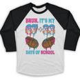 Bruh Its My 67 33 Day Of School Baseball Boys Kids 100th Day Baseball Raglan Shirt