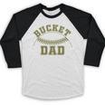 Bucket Dad Softball Dad Baseball Player Dad Baseball Raglan Shirt