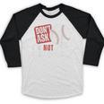 Don't Ask I'm Not Doing Gamechanger Sarcastic Baseball Quote Baseball Raglan Shirt Don't Ask I'm Not Doing Gamechanger Sarcastic Baseball Quote Baseball Raglan Shirt