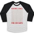 Having A Ball For 100 Days Of School 100th Baseball Baseball Raglan Shirt Having A Ball For 100 Days Of School 100th Baseball Baseball Raglan Shirt