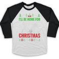 I'Ll Be Home For Christmas Baseball Xmas Baseball Raglan Shirt I'Ll Be Home For Christmas Baseball Xmas Baseball Raglan Shirt
