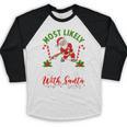 Most Likely To Play Baseball With Santa Christmas Pajamas Baseball Raglan Shirt Most Likely To Play Baseball With Santa Christmas Pajamas Baseball Raglan Shirt