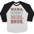 Mama Mommy Mom Bruh Baseball Mom Life Baseball Raglan Shirt Mama Mommy Mom Bruh Baseball Mom Life Baseball Raglan Shirt