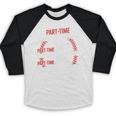 Part Time Warm Up Partner Pitching Baseball Full Time Dad Baseball Raglan Shirt Part Time Warm Up Partner Pitching Baseball Full Time Dad Baseball Raglan Shirt