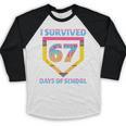 I Survived 67 Days Of School Baseball Trend For Boys Girls Baseball Raglan Shirt