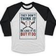 They Don’t Think It Be Like It Is But It Do Baseball Baseball Raglan Shirt They Don’t Think It Be Like It Is But It Do Baseball Baseball Raglan Shirt