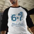 6 7 Meme Official Teenager 13th Birthday Baseball Boy Baseball Raglan Shirt 6 7 Meme Official Teenager 13th Birthday Baseball Boy Baseball Raglan Shirt