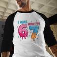 I Was 6 Now I'm 7 Meme Six Seven Baseball 7th Birthday Baseball Raglan Shirt I Was 6 Now I'm 7 Meme Six Seven Baseball 7th Birthday Baseball Raglan Shirt