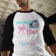 Baseball Or Bows Your Daddy Loves You Gender Reveal Matching Baseball Raglan Shirt Baseball Or Bows Your Daddy Loves You Gender Reveal Matching Baseball Raglan Shirt