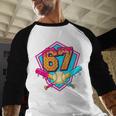 Baseball Drip Jersey Number 67 For Players & 67th Birthday Baseball Raglan Shirt Baseball Drip Jersey Number 67 For Players & 67th Birthday Baseball Raglan Shirt